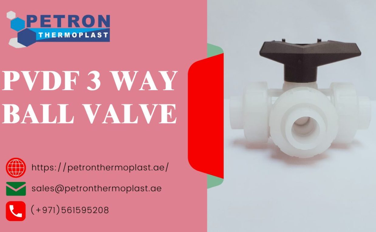 Buy PVDF 3 Way Ball Valve in UAE for Industrial System