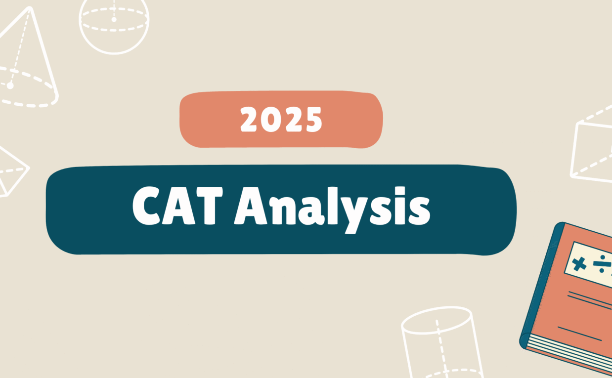 CAT Analysis 2025: A Detailed Breakdown of Pattern, Syllabus, and Performance Insights