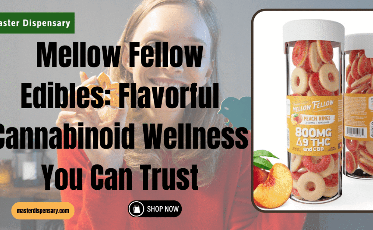 Mellow Fellow Edibles: Flavorful Cannabinoid Wellness You Can Trust