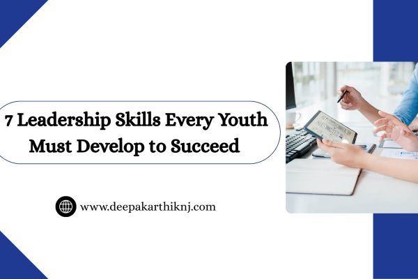 7 Leadership Skills Every Youth Must Develop to Succeed