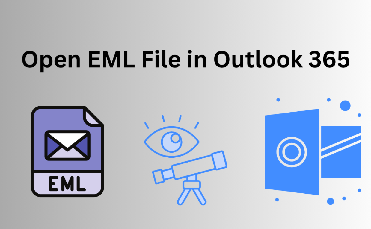 How to Open EML File in Outlook Easily?