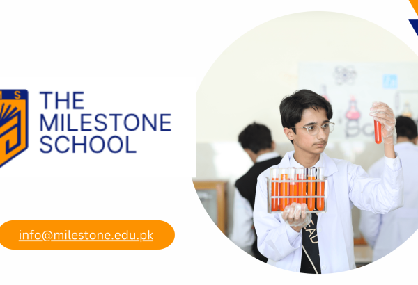 Choosing the Right Private STEM School for Your Child in Lahore