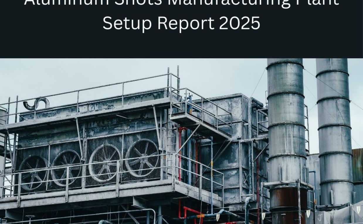 Aluminum Shots Manufacturing Plant Cost, Machinery & Investment Analysis 2025