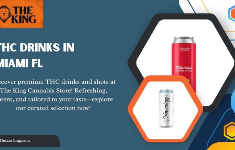 Best THC Drinks in Miami FL | The 420 King 2025