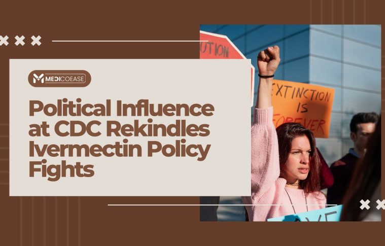 Political Influence at CDC Rekindles Ivermectin Policy Fights