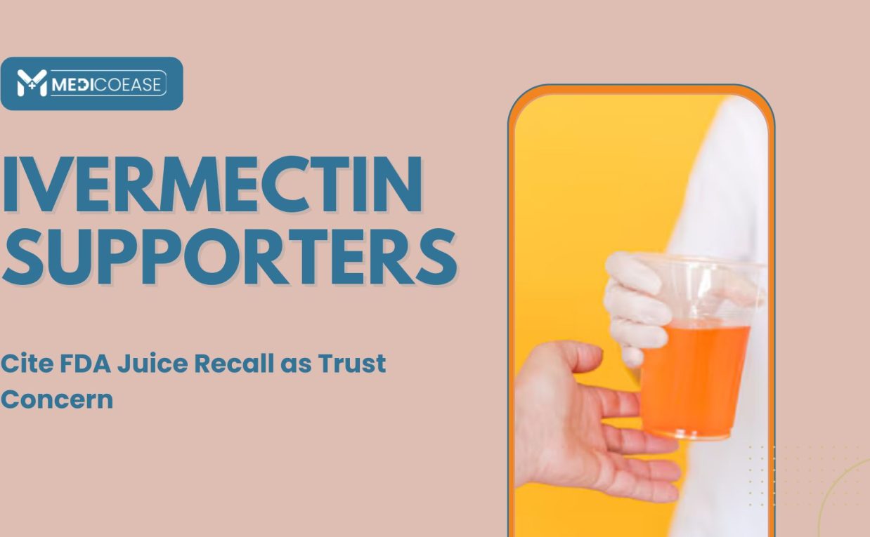 Ivermectin Supporters Cite FDA Juice Recall as Trust Concern