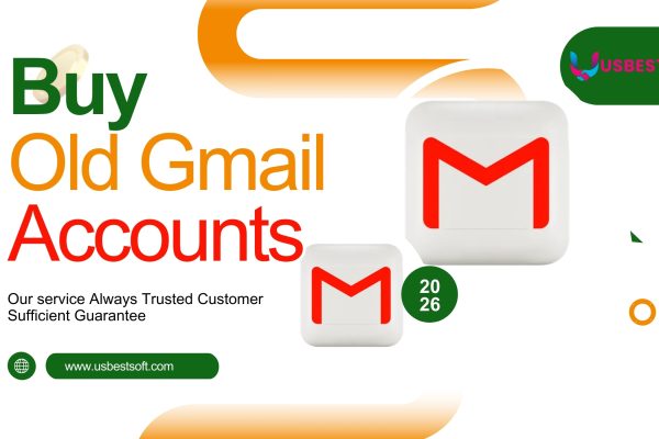 Buy Old Gmail Accounts to Increase Trust and Authority in Email Marketing