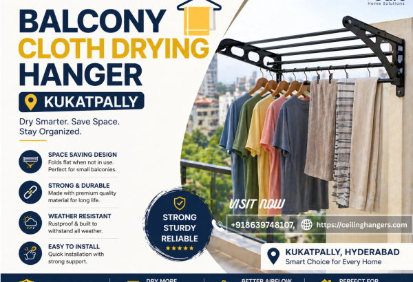 Why should I choose a ceiling cloth hanger in Kukatpally?