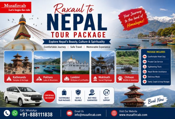 Book the Best Raxaul to Nepal Tour Package with Musafircab