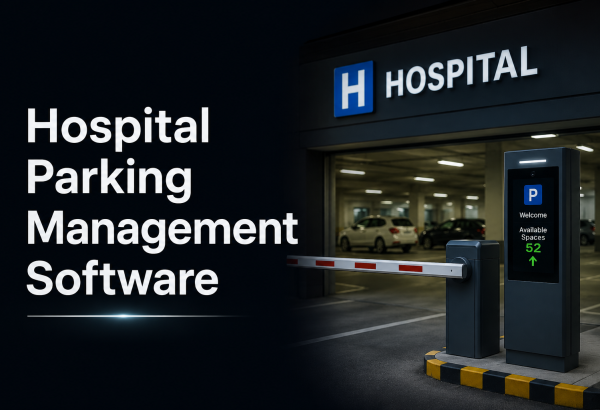 Is Hospital Parking Management Software Development Becoming the Next Big Need in Healthcare Operations?
