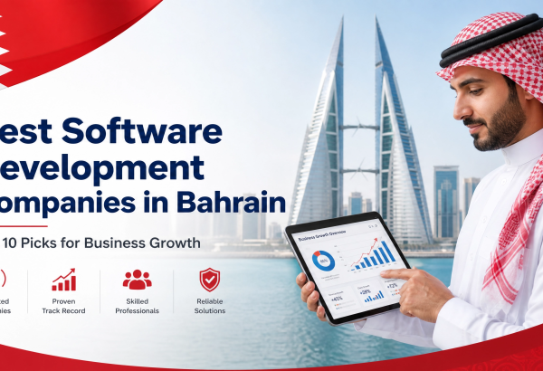 Best Software Development Companies in Bahrain: Top 10 Picks for Business Growth